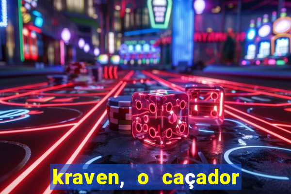 kraven, o caçador filme completo dublado